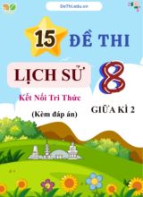 Tổng hợp 15 Đề thi Lịch sử 8 sách Kết Nối Tri Thức giữa Kì 2 (Kèm đáp án)